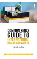 Common Sense Guide to International Health and Safety