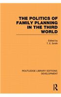 The Politics of Family Planning in the Third World