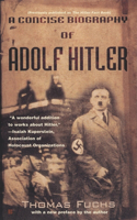 Concise Biography of Adolf Hitler