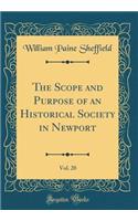 The Scope and Purpose of an Historical Society in Newport, Vol. 20 (Classic Reprint)