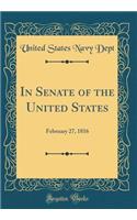 In Senate of the United States: February 27, 1816 (Classic Reprint)