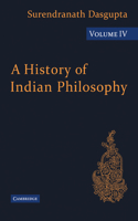 A History of Indian Philosophy: (Volume 4 A History of Indian Philosophy 5 Volume Paperback Set)