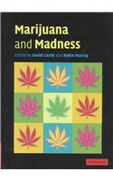 Marijuana and Madness