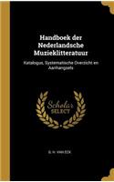 Handboek der Nederlandsche Muzieklitteratuur