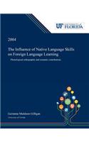 Influence of Native Language Skills on Foreign Language Learning