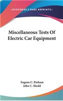 Miscellaneous Tests Of Electric Car Equipment
