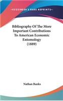 Bibliography Of The More Important Contributions To American Economic Entomology (1889)