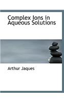 Complex Ions in Aqueous Solutions