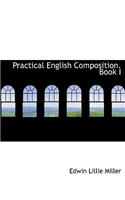 Practical English Composition. Book I: (English)