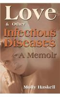 Love and Other Infectious Diseases