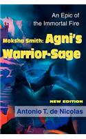 Moksha Smith: Agni's Warrior-Sage