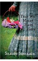 That We Might Have Hope