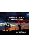 Wicky the Wacky Witch and Grumpy Mr Whilloby