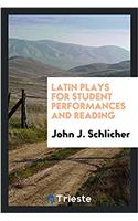 LATIN PLAYS FOR STUDENT PERFORMANCES AND