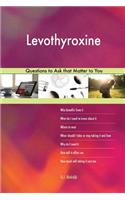 Levothyroxine 627 Questions to Ask that Matter to You