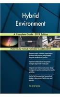 Hybrid Environment A Complete Guide - 2019 Edition