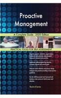 Proactive Management A Complete Guide - 2020 Edition