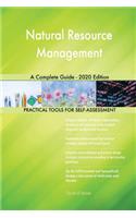 Natural Resource Management A Complete Guide - 2020 Edition