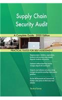Supply Chain Security Audit A Complete Guide - 2020 Edition