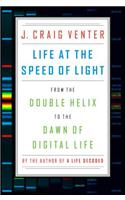 Life at the Speed of Light