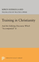 Training in Christianity: (Princeton Legacy Library)