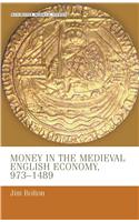 Money in the Medieval English Economy 973-1489