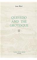 Quevedo and the Grotesque II