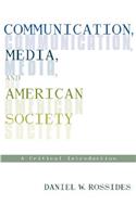 Communication, Media, and American Society