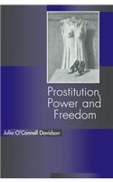 Prostitution, Power and Freedom