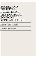 Social and Political Dynamics of the Informal Economy in African Cities