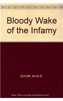 Bloody Wake of the Infamy