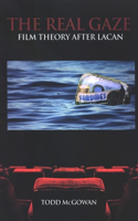 The Real Gaze: Film Theory after Lacan(SUNY series in Psychoanalysis and Culture)