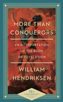 More Than Conquerors – An Interpretation of the Book of Revelation: An Interpretation of the Book of Revelation(English)