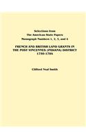 French and British Land Grants in the Post Vincennes (Indiana) District, 1750-1784