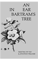 EAR IN BARTRAMS TREE PA: Selected Poems 1957-1967