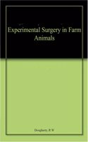 Experimental Surgery in Farm Animals