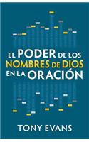 El Poder de Los Nombres de Dios En La Oración