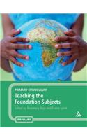 Primary Curriculum: Teaching the Foundation Subjects