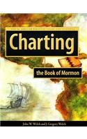 Charting the Book of Mormon: Visual Aids for Personal Study and Teaching