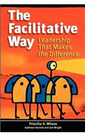 Facilitative Way: Leadership That Makes the Difference