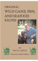 Dale's Cookbook: Original Wild Game, Fish, and Seafood Recipes