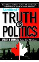 Sacrificed? Truth or Politics
