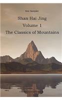 Shan Hai Jing. 1. Classics of Mountains