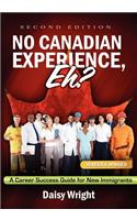 No Canadian Experience, Eh?