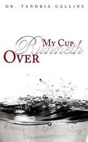 My Cup Runneth Over