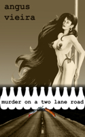 Murder on a Two Lane Road