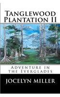 Tanglewood Plantation II