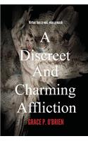 A Discreet and Charming Affliction