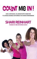 Count Me In!: Connection, Collaboration and Community in Business Networking & Female Entrepreneurship