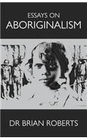 Essays on Aboriginalism